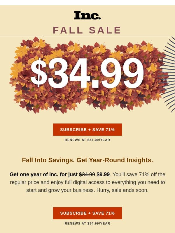 Fall Sale: One year of Inc. for $9.99 email from Inc. Magazine