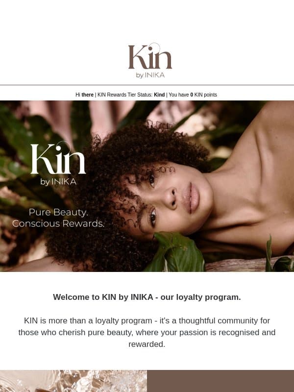 Welcome to KIN - a world of pure rewards email from Inika Organic