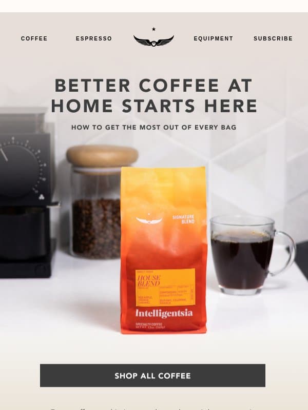 Better Coffee at Home Starts Here email from Intelligentsia Coffee