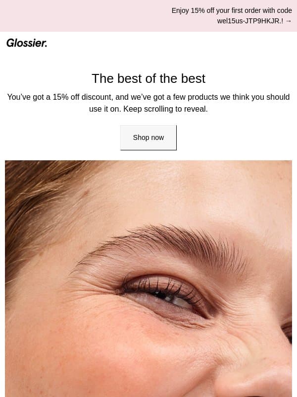 You’ve got 15% off email from Into The Gloss