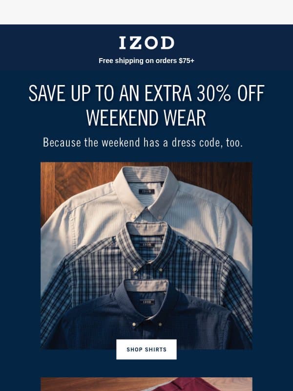 Save Up To An Extra 30% Off. Casual Styles email from Izod