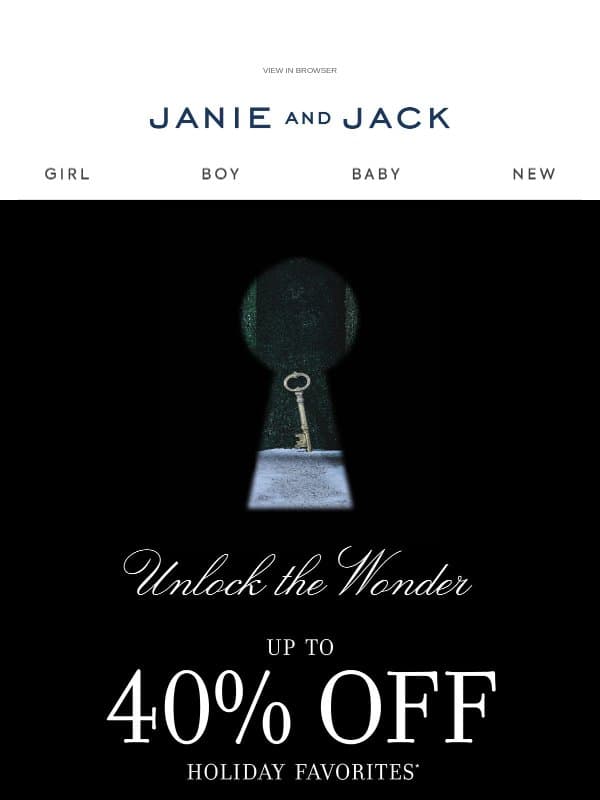 You get up to 40% off holiday favorites email from Janie and Jack