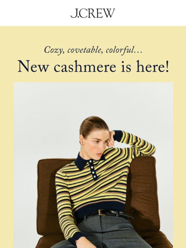 New cashmere is here! email from J.Crew