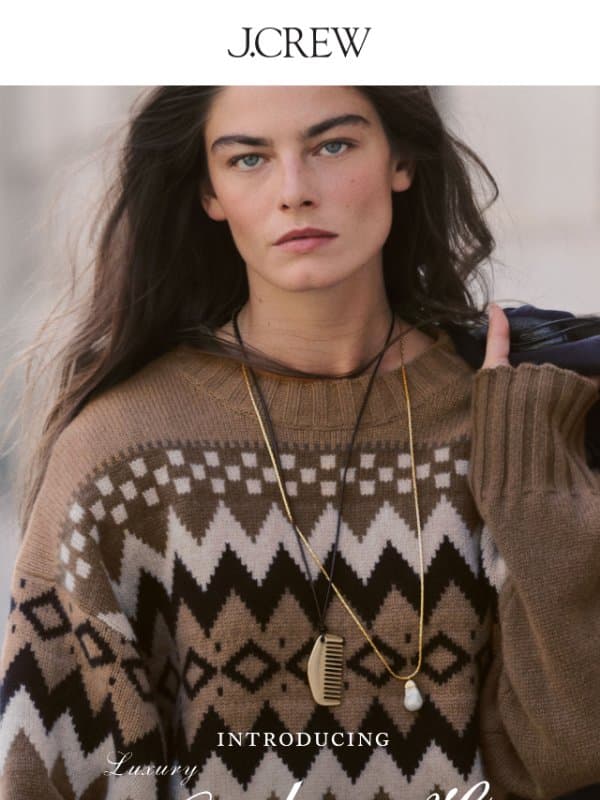 Introducing luxury cashmere email from J.Crew
