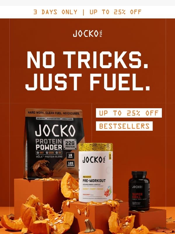 HALLOWEEN SALE: Up to 25% OFF 🎃 email from Jocko Fuel