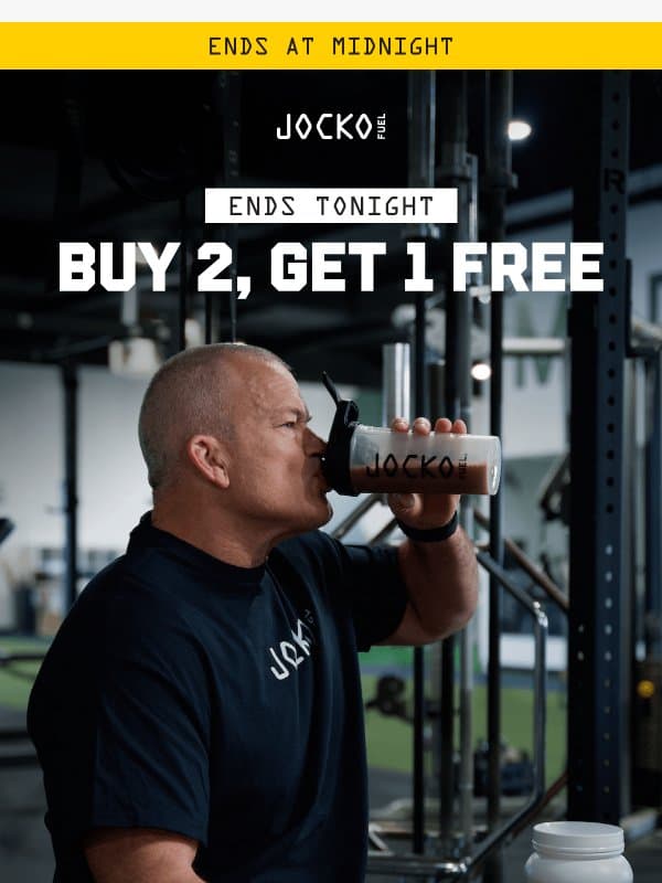 SALE EXTENDED. Buy 2, Get 1 FREE. One More Push. email from Jocko Fuel