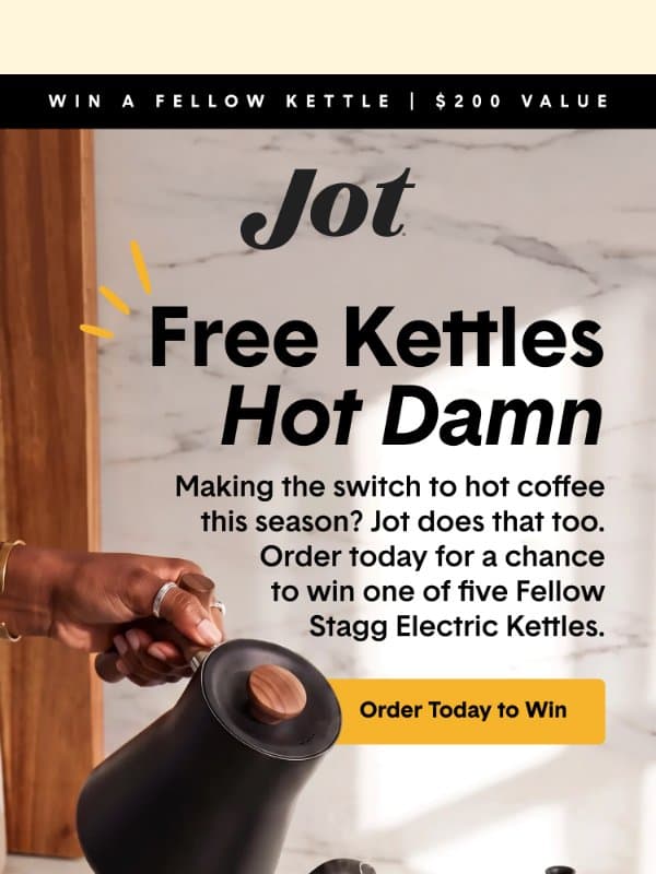Try your luck 🤞 free $200 kettle email from Jot