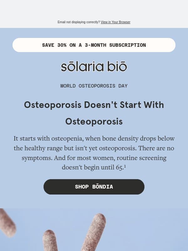Osteoporosis doesn't start with osteoporosis email from Journa Health