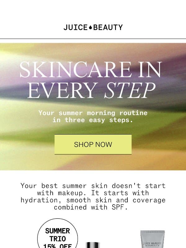 Your summer morning, grounded in skincare. email from Juice Beauty