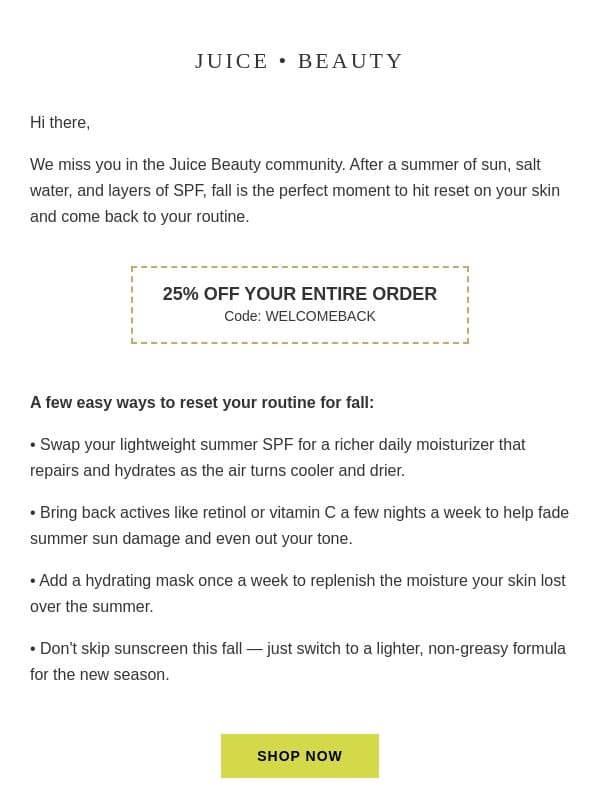 We miss you: 25% off to reset your skin for fall email from Juice Beauty