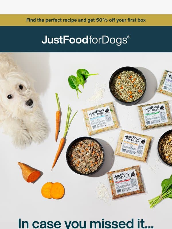 You can't miss this email from JustFoodForDogs