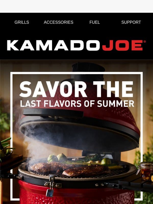 Savor the Last Flavors of Summer email from Kamado Joe