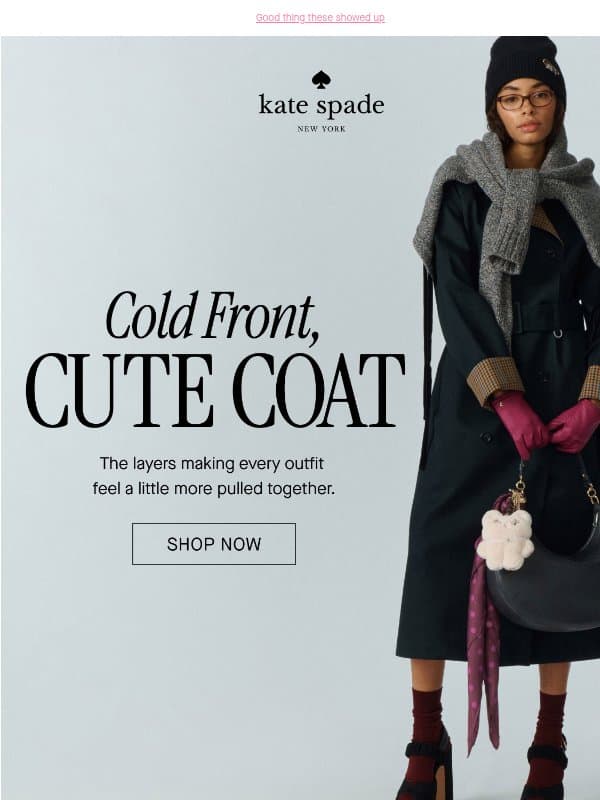 Suddenly, it's jacket weather email from Kate Spade