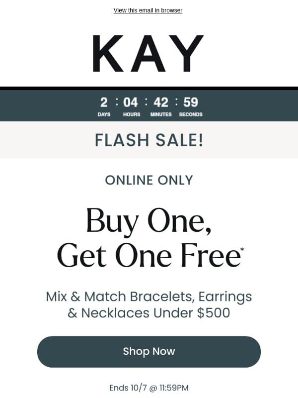 Select Styles Under $500 ✨ Buy One, Get One Free* email from Kay Jewelers