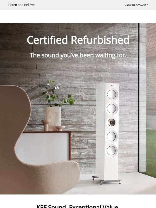 Certified KEF Performance, Exceptional Value. email from KEF