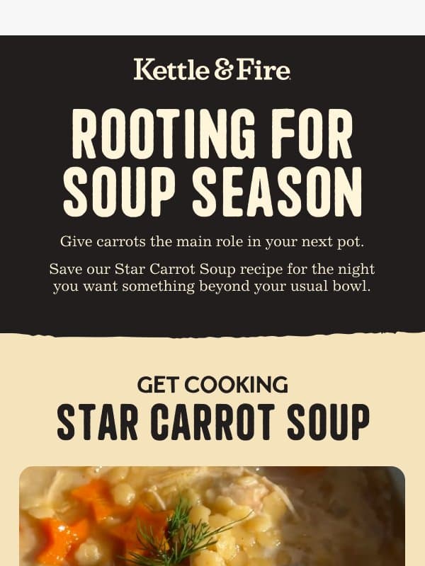 Soup season in fll swing email from Kettle & Fire