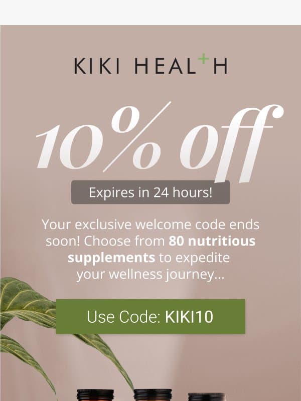 Your 10% off is expiring! email from KIKI Health