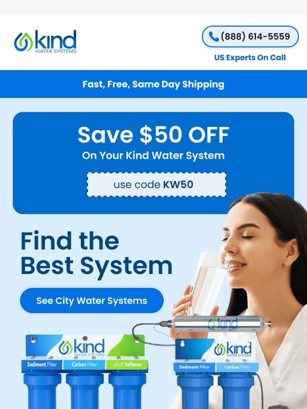 Which city water system is right for your home? email from Kind Water Systems