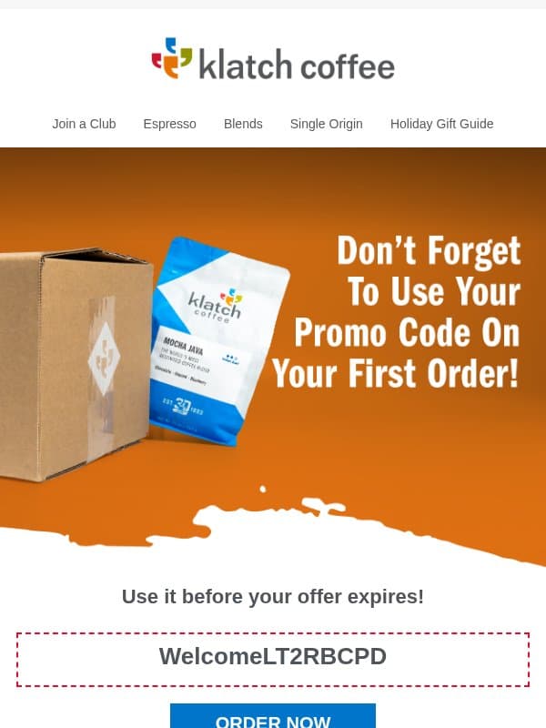 Don't forget to use your promo code for 20% OFF! email from Klatch Coffee