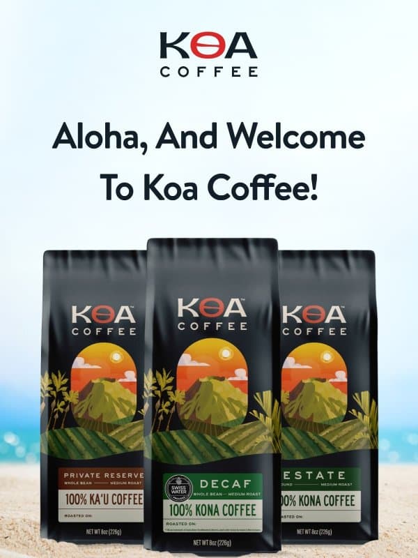 Your Journey to Kona Bliss Starts Here email from Koa Coffee