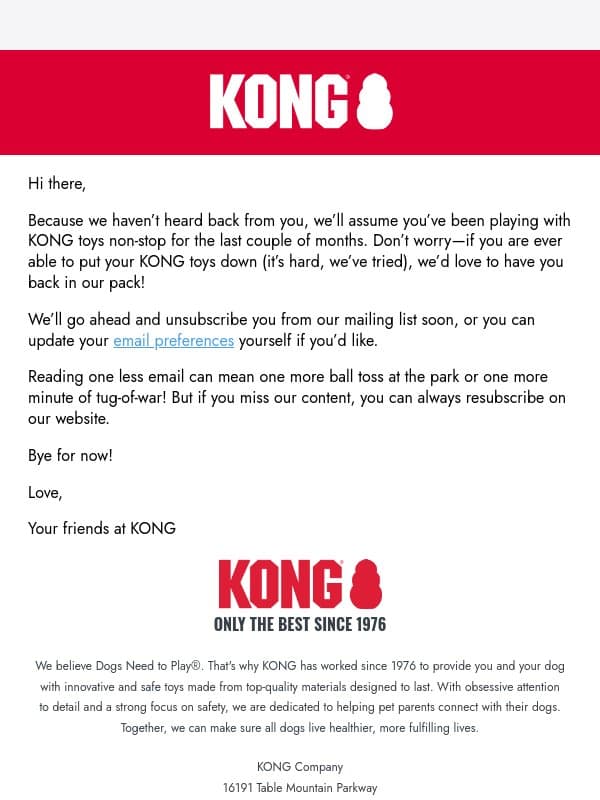 Last chance to stay on our list email from Kong Company