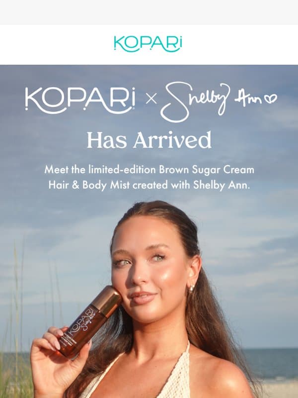 Shelby Ann x Kopari is here ✨ email from Kopari