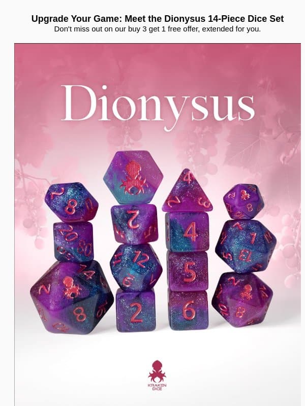 Upgrade Your Game: Meet the Dionysus 14-Piece Dice Set email from Kraken Dice