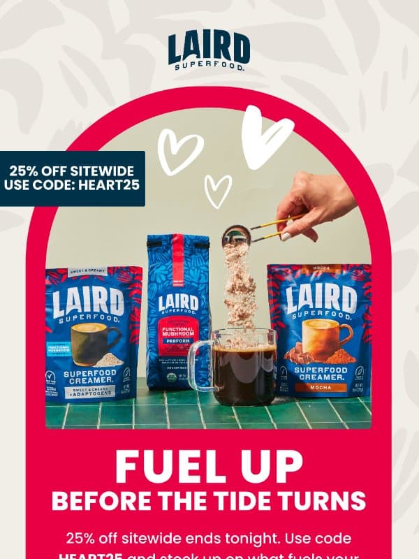 ☕ For People Who Want Healthier Coffee, 25% Off Ends At Midnight email from Laird Superfood