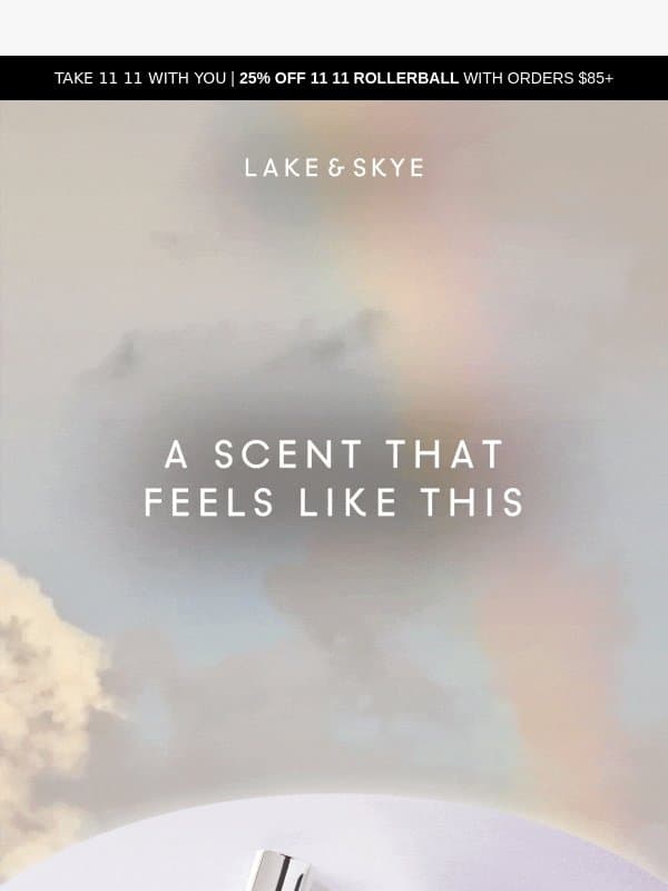 A Scent That Feels Like This email from Lake & Skye