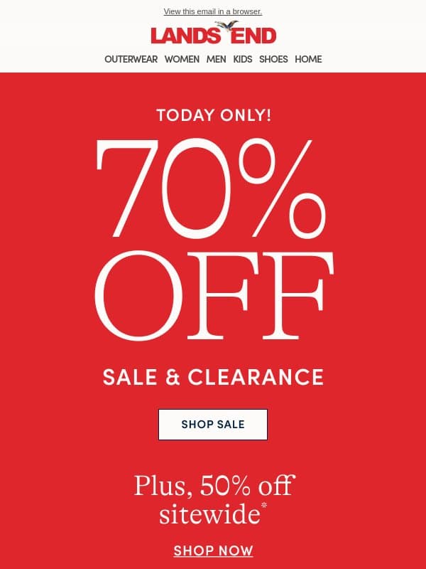Shop 70% off clearance while you can! email from Lands' End