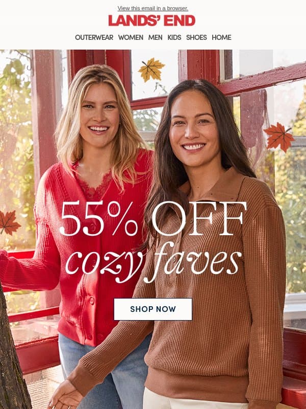55% off cozy faves! Stock up for the season ahead email from Lands' End