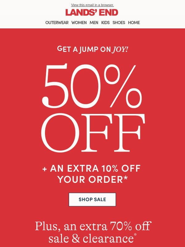 Email Exclusive Early Access: GET A JUMP ON JOY! email from Lands' End