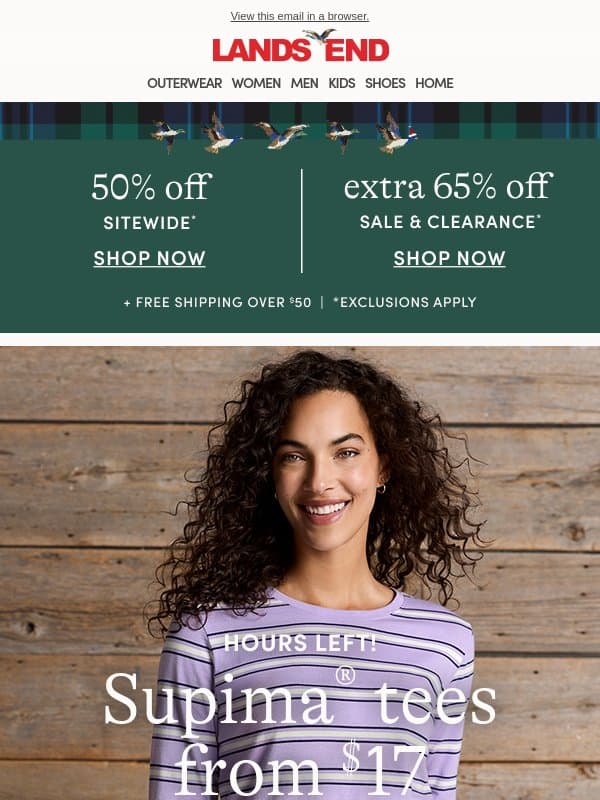 Supima tees from $17 ends soon! email from Lands' End