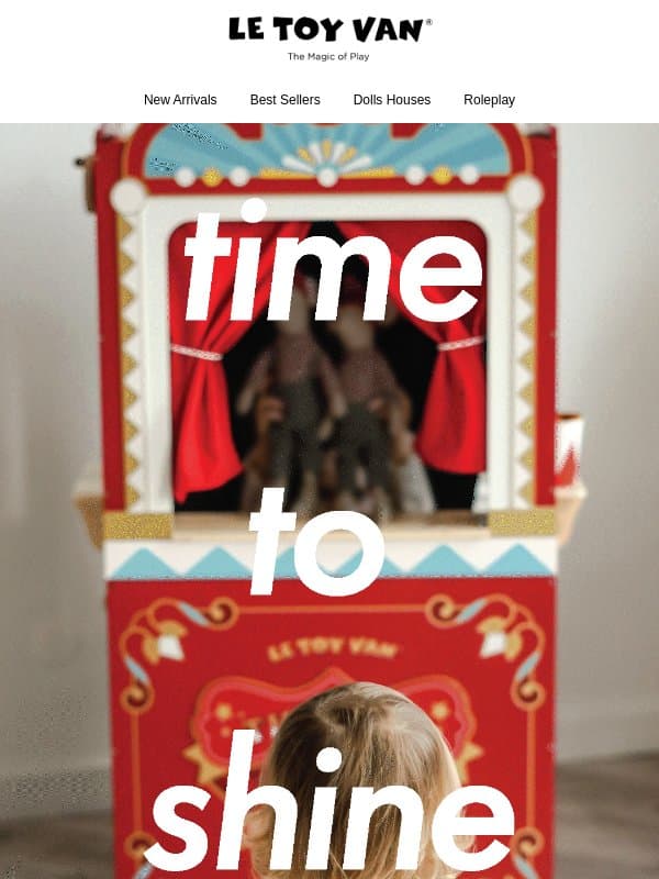 It's time to shine ✨ email from Le Toy Van
