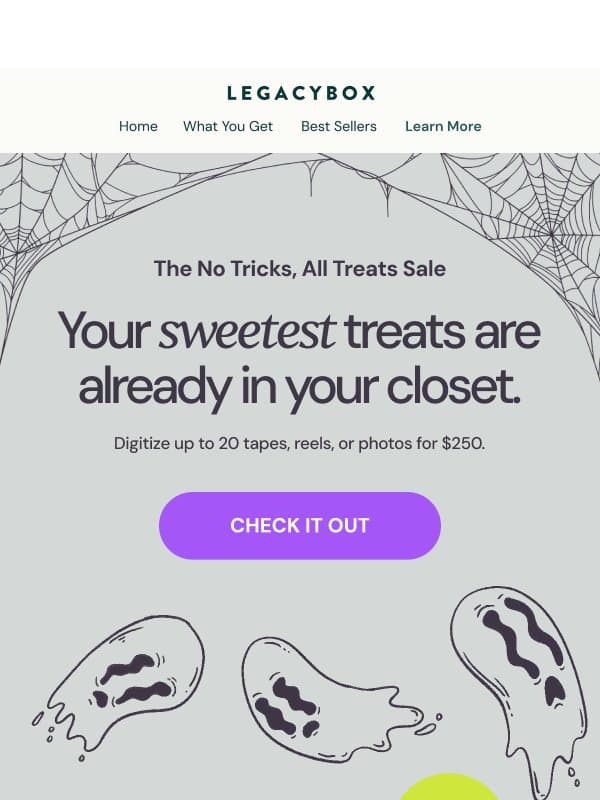 $250 to unlock the treats in your closet email from Legacybox