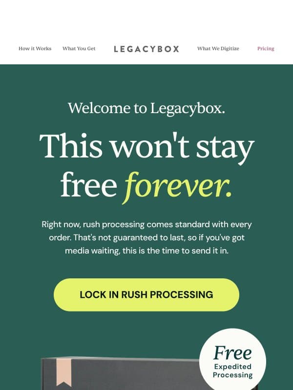 Heads up: free rush processing is limited ⏰ email from Legacybox