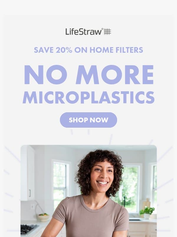 20% off Filter Pitchers & Dispensers email from LifeStraw