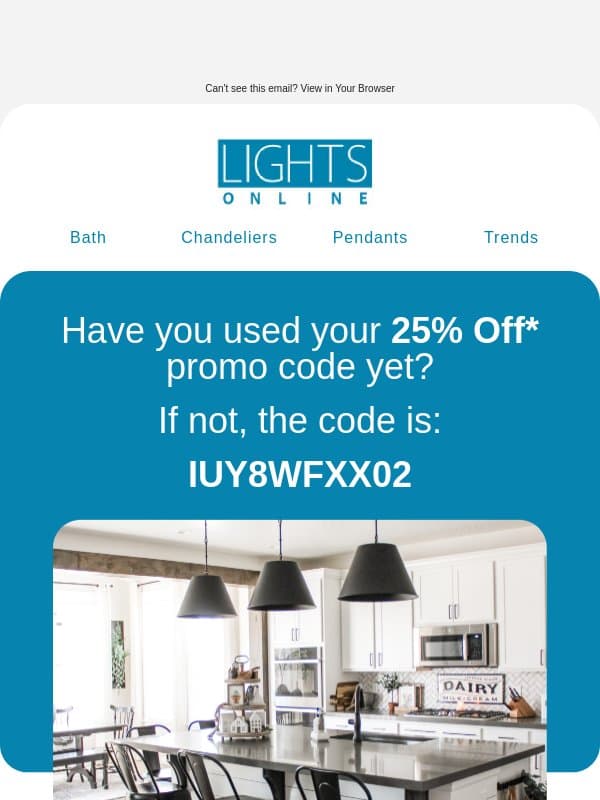 Have you saved 25% yet? email from Lights Online