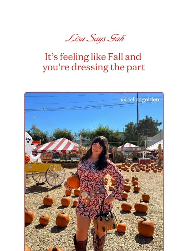 FALL LOOKS GOOD ON YOU 🍂 email from Lisa Says Gah