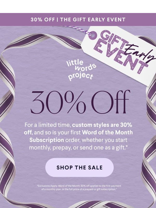 The Gift Early Event: 30% Off Custom 🎁 email from Little Words Project