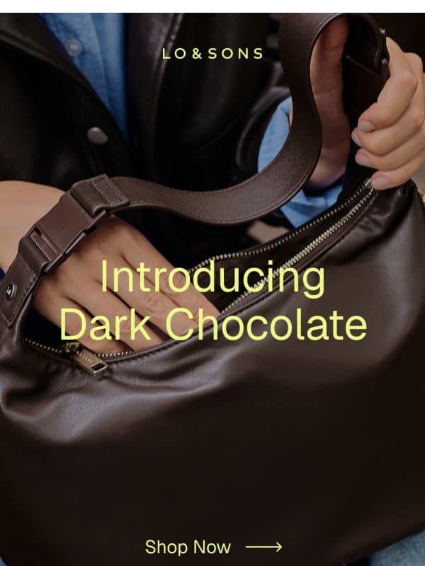 INTRODUCING: Dark Chocolate 🤎 email from Lo & Sons