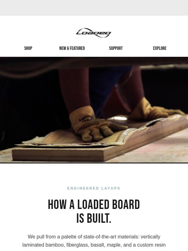 How a Loaded Board is built. email from Loaded Boards