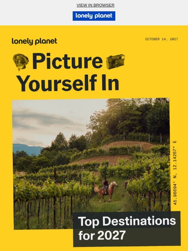 Photographs That Make Us Want to Travel email from Lonely Planet