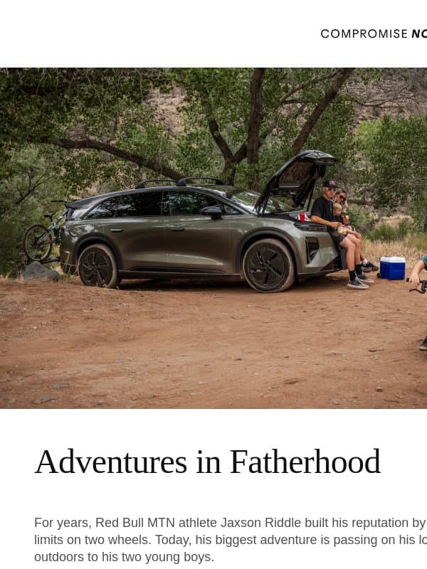 Dad Mode: Activated with Jaxson Riddle email from Lucid Motors