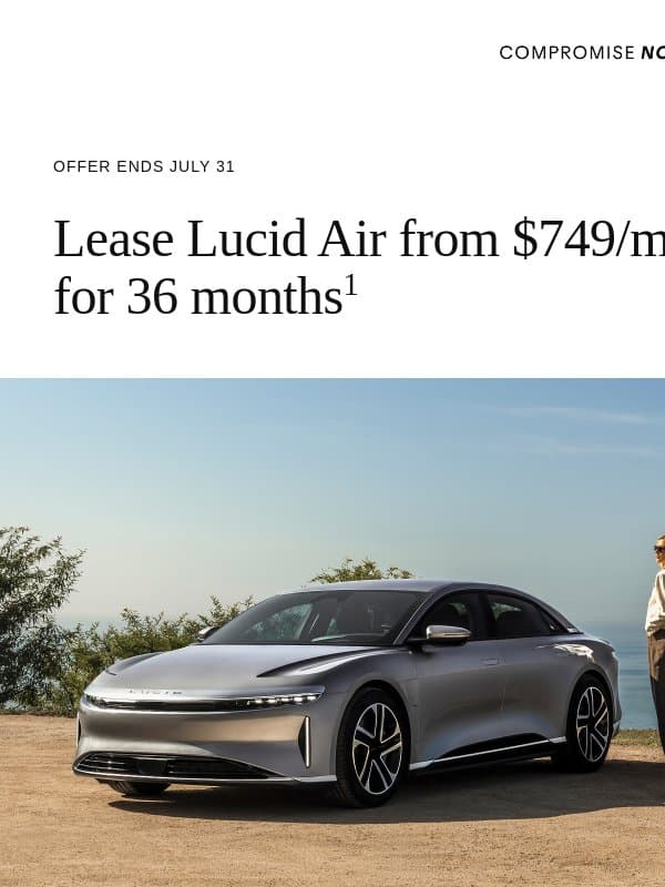 Lease Lucid Air from $749/mo. email from Lucid Motors