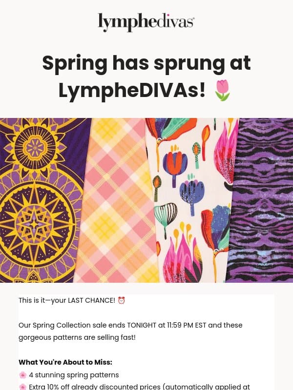 ⏰ FINAL HOURS: Extra 10% Off Spring Collection Ends TONIGHT! email from LympheDIVAs