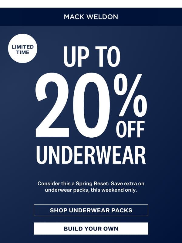 FIRST DIBS: Up to 20% off underwear. email from Mack Weldon