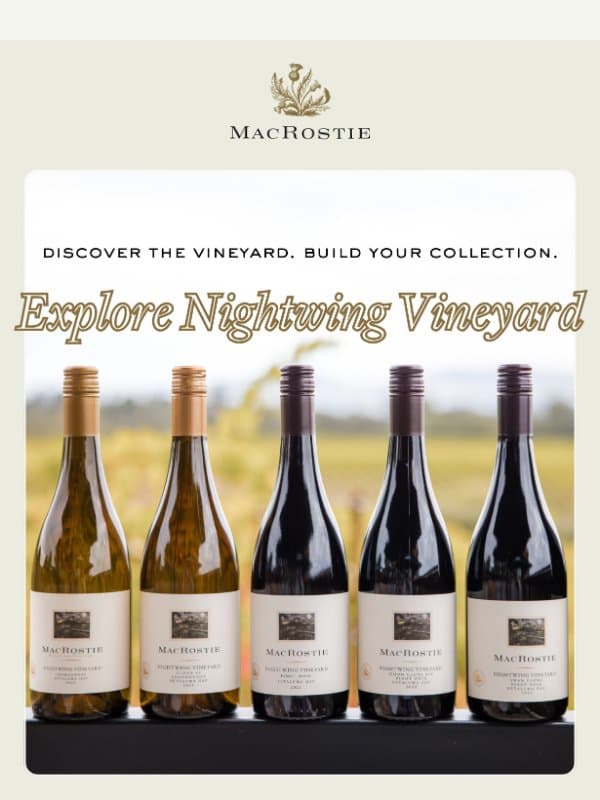 One Vineyard. Countless Expressions. email from MacRostie Winery
