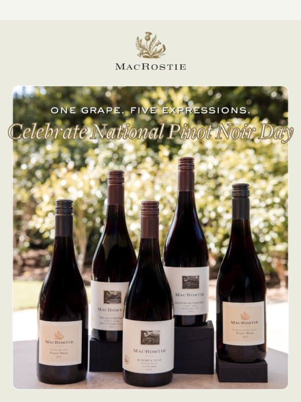Three Days. Five Exceptional Pinot Noirs. 🍷 email from MacRostie Winery