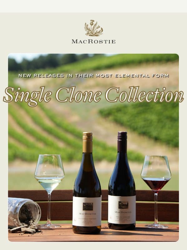 The Single Clone Collection Grows: Two New Releases email from MacRostie Winery
